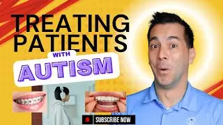 Autism and Orthodontics | Everything You Need to Know