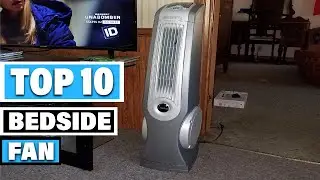 Best Bedside Fan In 2025- Top 10 Bedside Fans Review