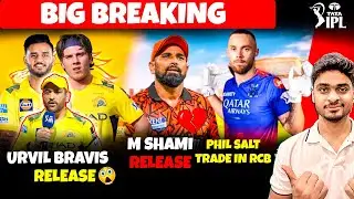3 Big Releases! 😱 CSK Drops Urvil & Bravis | Shami OUT | Phil Salt TRADED!