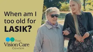 Dr. Tharp Explains: When am I too old for LASIK?