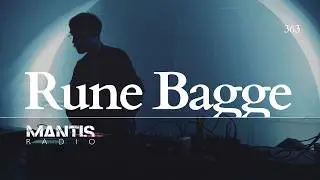 Mantis Radio 363 - Rune Bagge