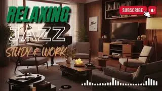 Relaxing Jazz Background Music – Smooth Jazz for Reading, Focus, Studying and Working