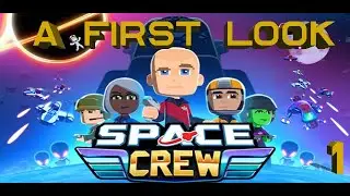 Space Crew: A First Look &ndash; Gameplay &ndash; Part 1