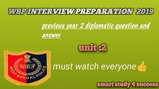 Wbp interview preparation 2020//previous year 2 diplomatic question and answer//