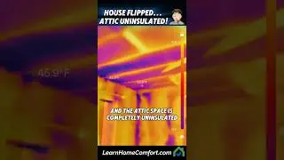Thermal Imager Finds Missing Insulation In Attic of Flipped Home!