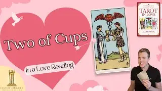 Two of Cups in Love | Daily Tarot Card Meanings for Relationships | Elliot Oracle