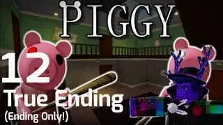 Piggy Book 1: Chapter 12 (True Ending)
