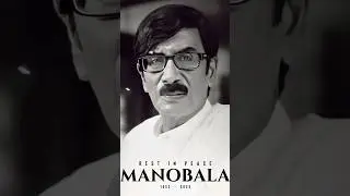 Veteran actor-director Manobala passed away 💔 (3/5/23) | Cinewoods