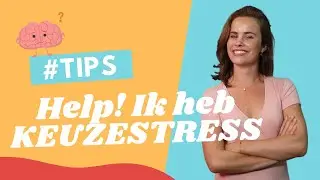Wat te doen bij KEUZESTRESS&hellip; #TIPS | MindTuning YOUTH
