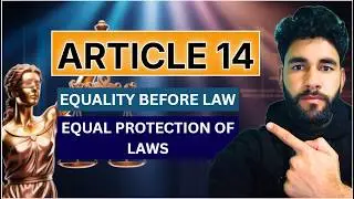 Article 14 Indian Constitution Explained | Right to Equality, Reasonable Classification
