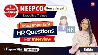 Most Important HR interview questions for NEEPCO Executive Trainee Post | PI Guidance & Preparation