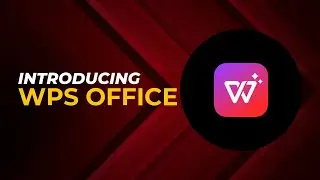 INTRODUCING WPS OFFICE (MOBILE APP)