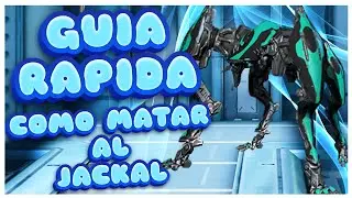 Gu&iacute;a R&aacute;pida como matar al JACKAL F&aacute;cil! Warframe