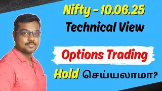 Technical View : Market Analysis |10.06.25 Nifty Key Levels | Tamil
