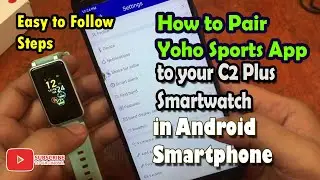 How to Pair Yoho Sports App  to your Smartwatch in Android Smartphone -Easy Tutorial