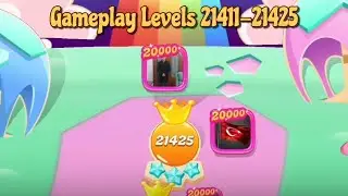 Уровни 21411-21425 игры Candy Crush Saga