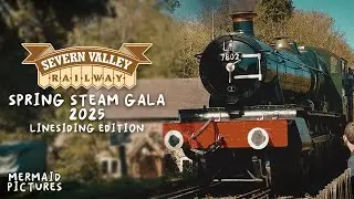 Severn Valley Railway | Spring Steam Gala 2025 | (Linesiding Edition) | Mermaid Pictures