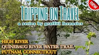 Tripping on Travel: Quinebaug River Water Trail, Putnam, CT