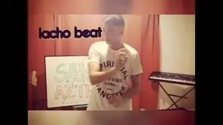 IACHO BEAT  NUEVO BEAT PARA EL QUINTO ESCALON