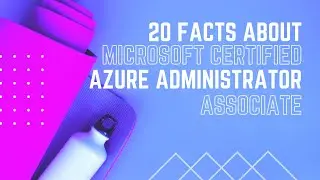 Microsoft Certified Azure Administrator Associate