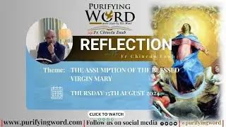 SOLEMNITY OF THE ASSUMPTION OF THE BLESSED VIRGIN MARY