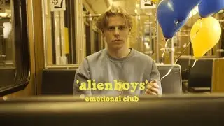 EMOTIONAL CLUB - alienboys (Official Video)