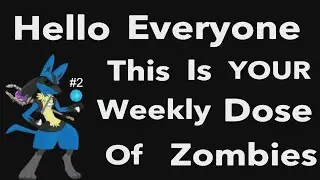 ORDA VS VEHICLE - Weekly Dose Of Zombies - Episode 2