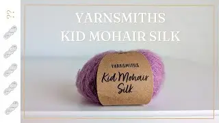 Yarnsmiths Kid Mohair Silk Yarn Review