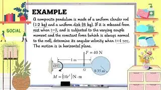 14 IMPULSE AND MOMENTUM METHOD | KINETICS OF RIGID BODIES
