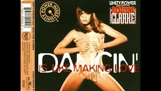 Unity Power Feat. Rozlyne Clarke - Dancin' Is Like Making Love
