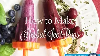 ACHS.edu How to Make Herbal Ice Pops