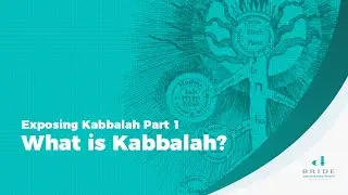 Exposing Kabbalah Part 1 &ndash; What is Kabbalah?