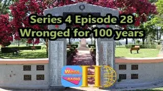 Wronged for 100 years - History Out There S4 E28