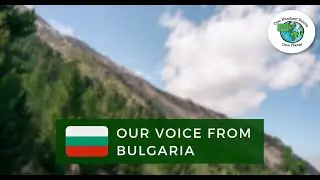OUR VOICE FROM BULGARIA 🌍 | 100 Voices - One Planet