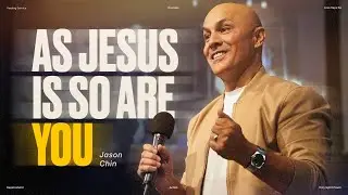As Jesus Is So Are You Healing Service Jason Chin