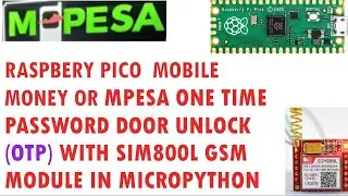 Raspberry pico mobile money | mpesa one time password door unlock in micropython