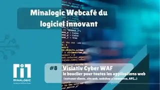 Minalogic Webcaf&eacute; du logiciel innovant #8 - Visiativ Cyber WAF