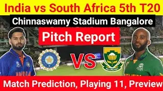 India vs South Africa 5th T20 Pitch Report | M chinnaswamy stadium Bangalore pitch report |IND vs SA