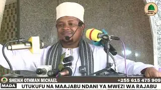 SHEIKH OTHMAN MICHAEL HISTORIA YA SAFARI YA MBINGUNI YA MTUME MUHAMAD (S A W)