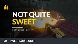 Sweet Surrender | Rogue-lite VR Shooter | Oculus / Meta Quest Game Review