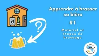 Apprendre &agrave; brasser #1 - Mat&eacute;riel et termes techniques