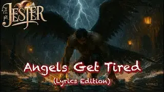 The Real Jester &ndash; Angels Get Tired | Dark Circus Rock Viral Anthem 2025 