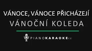 Vánoční koleda  - Vánoce, Vánoce přicházejí | Piano Karaoke Instrumental