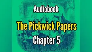 The Pickwick Papers   Chapter 5