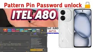 Itel a80 pattern pin password frp unlock  one click 