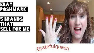 ebay 5 BRANDS THAT SELL FAST for me, Grateful Queen Reselling, thrift, poshmark