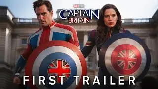 Captain Britain (2025) First Trailer - Henry Cavill Movie