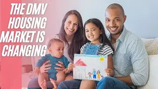 Dear Future Homeowners: The DMV Housing Market Is Changing
