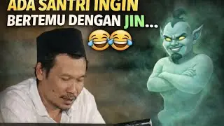 Gus Baha: ada santri yg ingin bertemu dgn jin | Gus Baha terbaru 