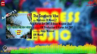 Karan Art DMT, Anup Wasave ~ The Southern Vibe
